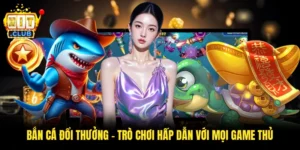 Bắn Cá Đổi Thưởng