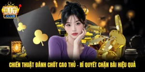 Chiến Thuật Đánh Chốt Cao Thủ