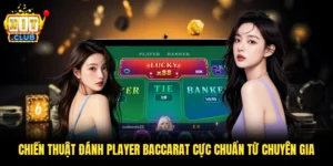 Chiến Thuật Đánh Player Baccarat