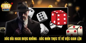 xoc dia hack duoc khong goc nhin thuc te ve viec gian lan