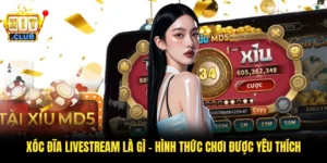Xóc Đĩa Livestream Là Gì
